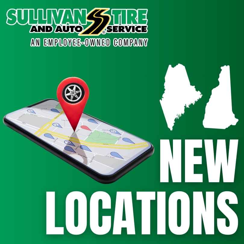 A green image with the sullivan tire logo and NEW LOCATIONS in big text. Outlined shapes of NH and ME. A phone with a map on the screen and a 3D location pin with a tire in the middle.