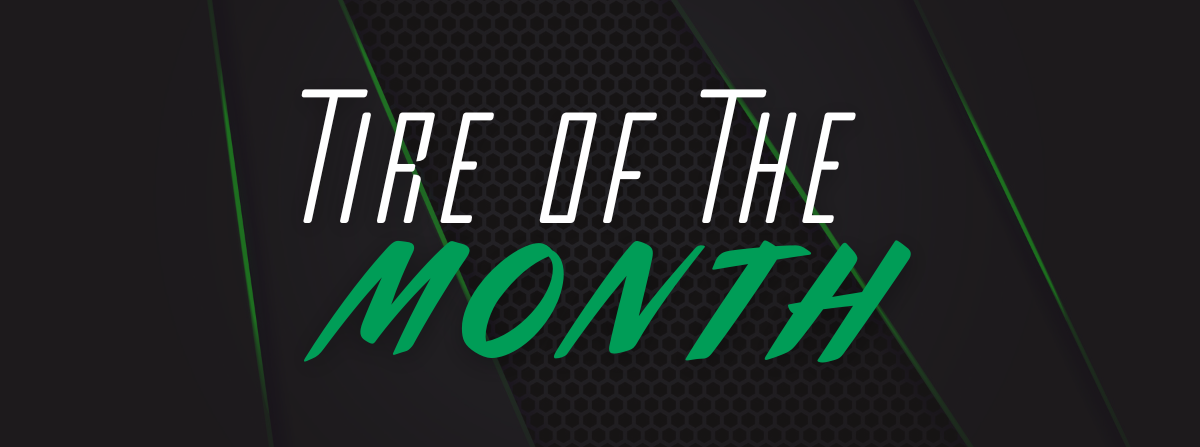Text that reads Tire of the Month over a black and green background